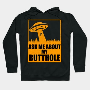 Ask Me About My Butthole Funny UFO Alien Abduction Vintage Hoodie